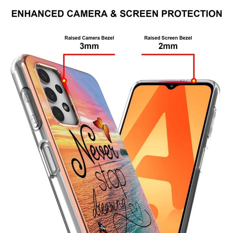 Cover Samsung Galaxy A13 Stop Aldrig Med At Drømme Om Sommerfugle